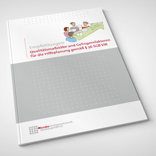 Qualitätsmaßstäbe und Gelingensfaktoren für die Hilfeplanung gem. § 36 SGB VIII